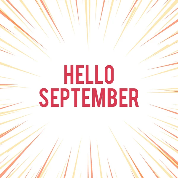 Χειρόγραφο κείμενο γράφοντας Hello Σεπτέμβριο. Concept σημαίνει διακαώς να θέλετε ένα θερμό καλωσόρισμα στο μήνα του Σεπτεμβρίου Ηλιοέκρηξη κίτρινη πορτοκαλί παστέλ ακτίνες βάθους και προοπτικής. — Φωτογραφία Αρχείου