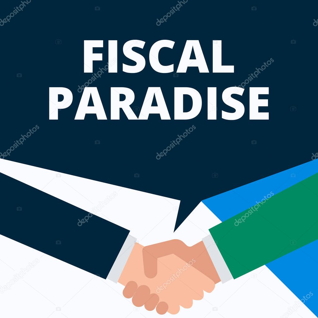 Conceptual hand writing showing Fiscal Paradise. Business photo showcasing The waste of public money is a great concern topic Two men hands shaking showing a deal sharing speech bubble.