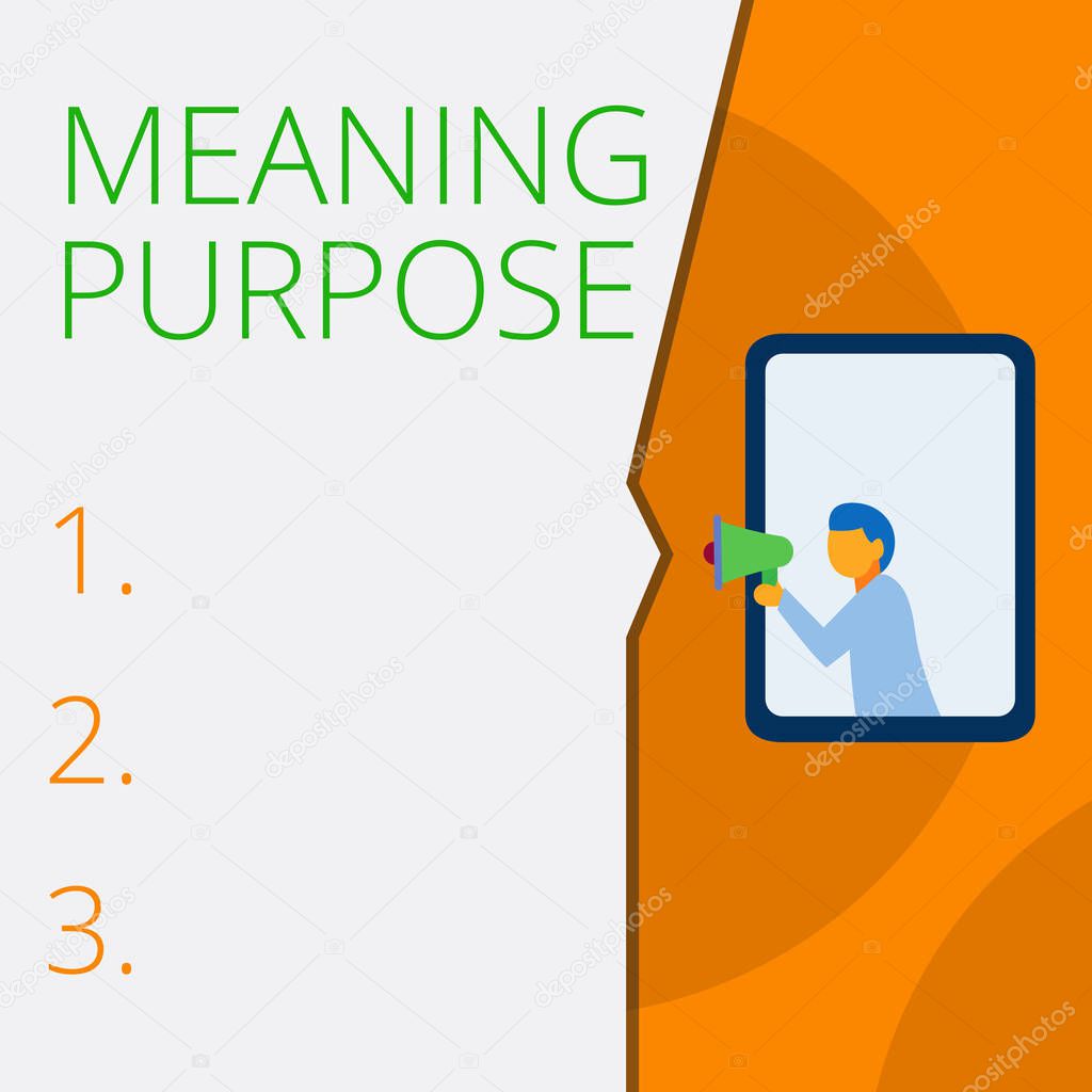 Writing note showing Meaning Purpose. Business photo showcasing The reason for which something is done or created and exists Geometrical background man chest holding megaphone speech bubble.