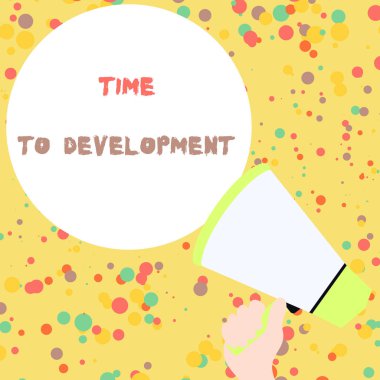 El yazısı metin Time To Development. Bir şirketin geliştirdiği veya geliştirdiği bir süre anlamına gelen kavram, El Holding Loudhailer Boş Yuvarlak Konuşma Metin Balonu Duyurusu Yeni.