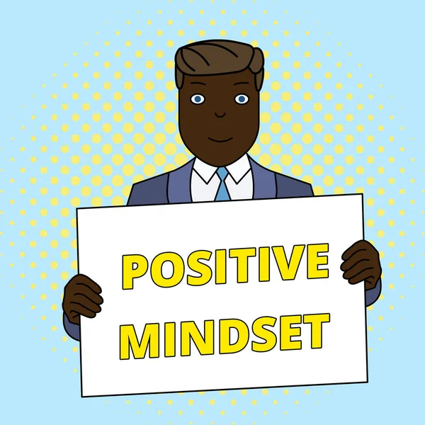 Handwriting text Positive Mindset. Concept meaning mental attitude in wich you expect favorable results Smiling Man Holding Formal Suit Big Blank Poster Board in Front of Himself.