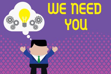 Biz İhtiyacımız Olan Sana'yı gösteren kavramsal el yazısı. İş fotoğraf atama görev veya yükümlülük Ihtiyaçlarını karşılamak için vitrine Adam birlikte çalışan hayali kabarcık ampul kadar eller.