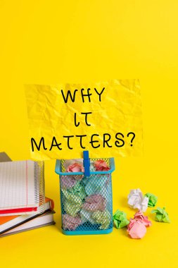 Conceptual hand writing showing Why It Matters question. Business photo showcasing ask demonstrating about something he think is important Trash bin crumpled paper clothespin office supplies yellow. clipart
