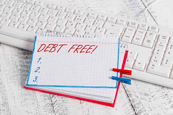 Escritura a mano conceptual mostrando Debt Free. Texto de la foto de negocios no posee ningún dinero o cosas a cualquier individuo o empresas . — Foto de Stock