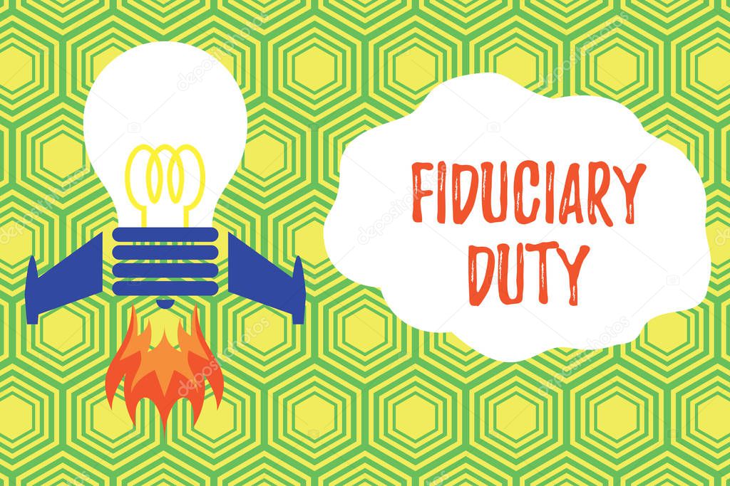 Handwriting text writing Fiduciary Duty. Concept meaning A legal obligation to act in the best interest of other Top view launching bulb rocket fire base. Starting new project. Fuel idea.