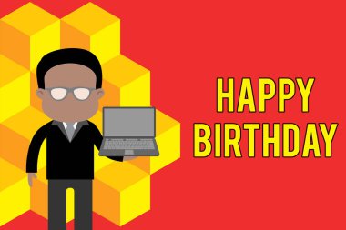 Word writing text Happy Birthday. Business concept for The birth anniversary of a demonstrating is celebrated with presents Standing man in suit wearing eyeglasses holding open laptop photo Art. clipart