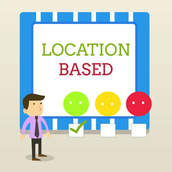 Word writing text Location Based. Business concept for Mobile marketing to target users within same geographic area White Male Questionnaire Survey Choice Checklist Satisfaction Green Tick. — Stock Photo, Image