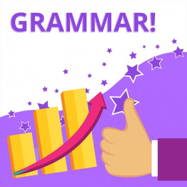 Text sign showing Grammar. Conceptual photo whole system structure language syntax and morphology Thumb Up Good Performance Success Escalating Bar Graph Ascending Arrow. clipart