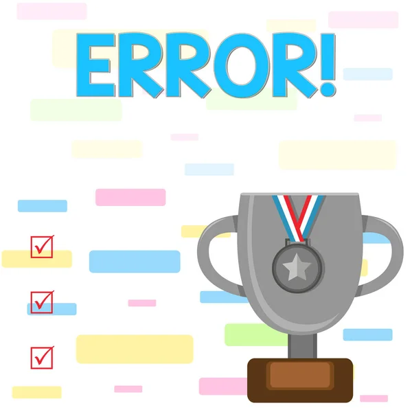 Writing note showing Error. Business photo showcasing state or condition of being wrong in conduct judgement or program Trophy Cup on Pedestal with Plaque Medal with Striped Ribbon. — Stock Photo, Image
