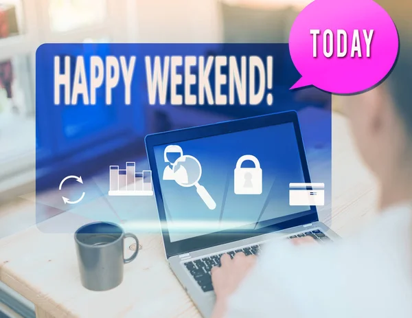 Text sign showing Happy Weekend. Conceptual photo something nice has happened or they feel satisfied with life.