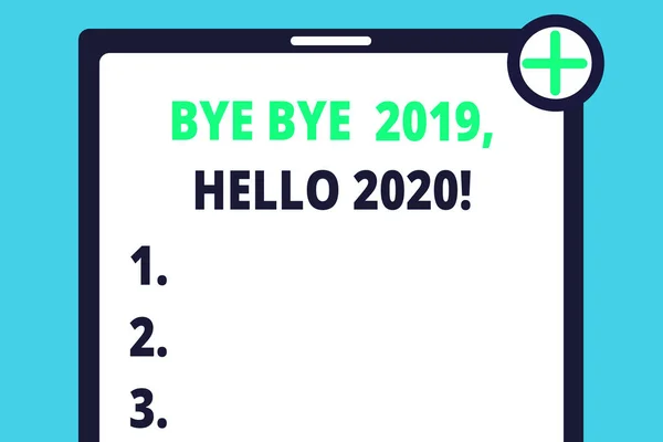 Escritura a mano Bye Bye 2019 Hello 2020. Concepto que significa decir adiós al año pasado y dar la bienvenida a otro bueno en blanco portapapeles de pantalla táctil Tablet Dispositivo móvil Compruebe Circle Green Tick . —  Fotos de Stock