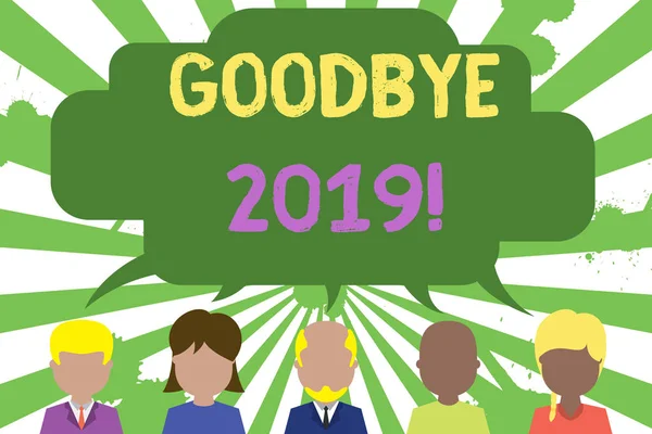 Handwriting text writing Goodbye 2019. Concept meaning express good wishes when parting or at the end of last year Five different races persons sharing blank speech bubble. People talking.