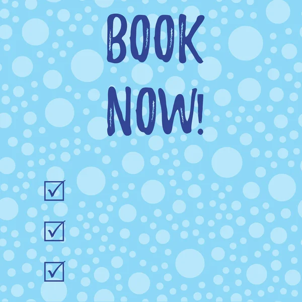 Conceptual hand writing showing Book Now. Business photo text guaranteed to have place because you have already purchased it Scattered Blue Polka Dots Seamless Round Spots Matching Background.