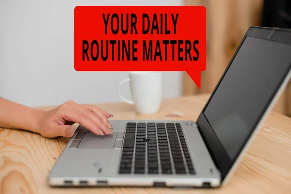 Text sign showing Your Daily Routine Matters. Conceptual photo practice of regularly doing things in fixed order woman laptop computer smartphone mug office supplies technological devices. — Stock Photo, Image