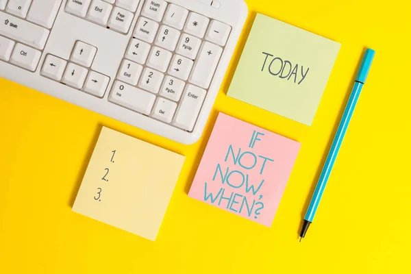 Text sign showing If Not Now When Question. Conceptual photo start acting from this moment do not hesitate Empty papers with copy space on the yellow background table. — Stock Photo, Image