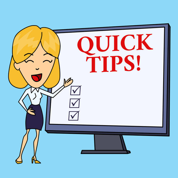 Writing note showing Quick Tips. Business photo showcasing small but particularly useful piece of practical advice White Female in Standing Pointing Blank Screen Whiteboard Presentation.