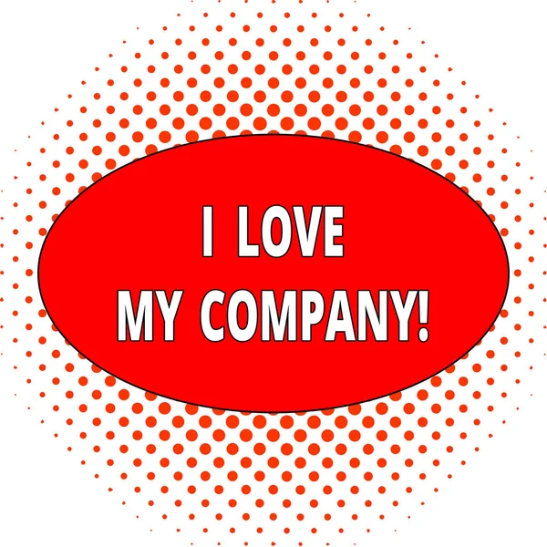 Handwriting text I Love My Company. Concept meaning tell why admire their job and workplace Ball Red Circles Bigger in Center Getting Smaller on Periphery it Fades. — Stock Photo, Image