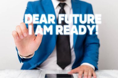 El yazısı metin yazma Dear Future I Ready. Kavram eylem ya da durum için uygun devlet tam olarak hazırlanmış olması İşadamı önünde işaret parmak ile.