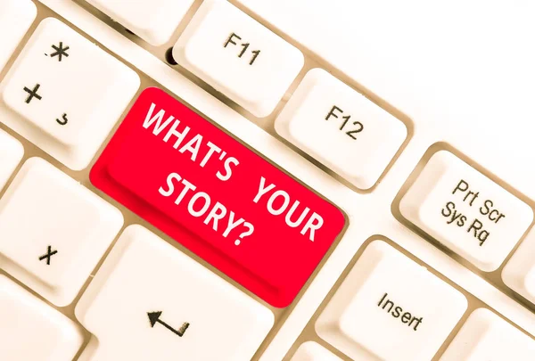 Word writing text What S Your Story Question. Business concept for asking demonstrating about his past life actions events White pc keyboard with empty note paper above white background key copy space