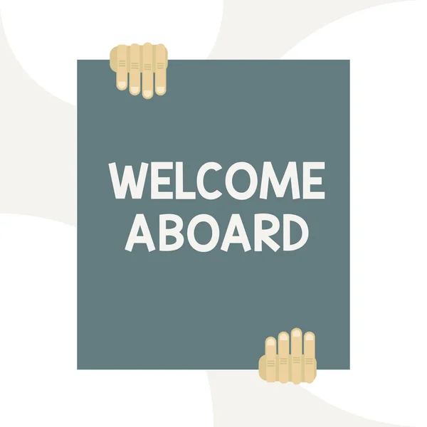 Handwriting text writing Welcome Aboard. Concept meaning Expression of greetings to a demonstrating whose arrived is desired Two hands holding big blank rectangle up down Geometrical background design