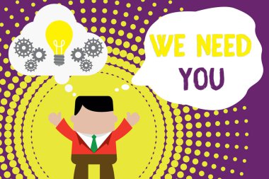 Biz İhtiyacımız Olan Sana'yı gösteren kavramsal el yazısı. İş fotoğraf metin atama görev veya yükümlülük Ihtiyaçlarını karşılamak için Adam birlikte çalışan hayali kabarcık ampul kadar eller.