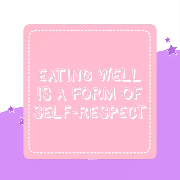 Handwriting text Eating Well Is A Form Of Self Respect. Concept meaning a quote of promoting healthy lifestyle Dashed Stipple Line Blank Square Colored Cutout Frame Bright Background.
