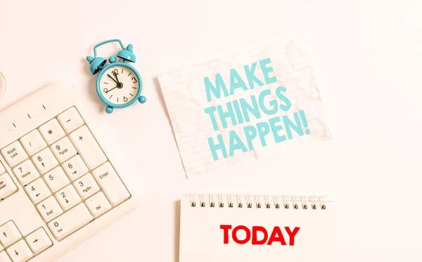Text sign showing Make Things Happen. Conceptual photo you will have to make hard efforts in order to achieve it Blank paper with copy space on the table with clock and pc keyboard.