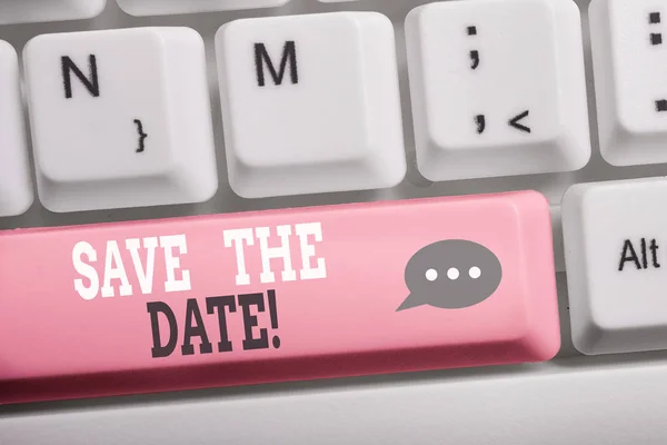 Word writing text Save The Date. Business concept for reserve the mentioned future wedding date on their calendar White pc keyboard with empty note paper above white background key copy space. — Stock Photo, Image