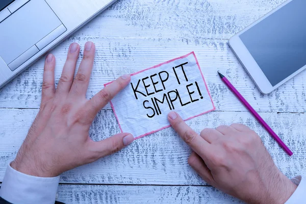 Scrittura a mano concettuale che mostra Keep It Simple. Business photo showcase chiedere qualcosa di facile capire non entrare troppo nel dettaglio . — Foto Stock