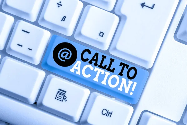 Text sign showing Call To Action. Conceptual photo exhortation do something in order achieve aim with problem White pc keyboard with empty note paper above white background key copy space. — Stock Photo, Image