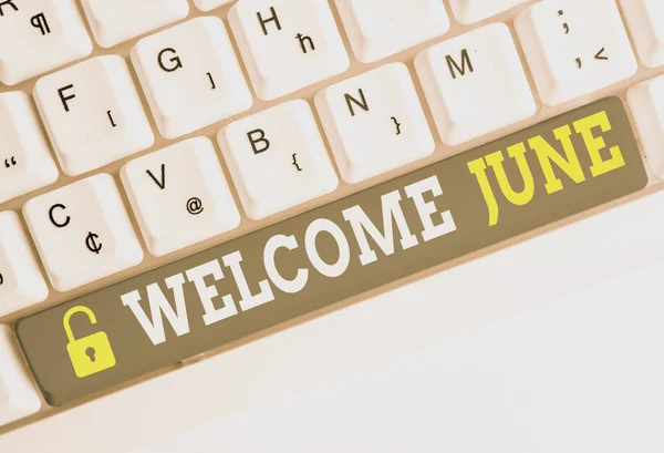 Handwriting text Welcome June. Concept meaning Calendar Sixth Month Second Quarter Thirty days Greetings White pc keyboard with empty note paper above white background key copy space. — Stock Photo, Image