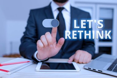 Writing note showing Let S Rethink. Business photo showcasing an Afterthought To Remember Reconsider Reevaluate. clipart