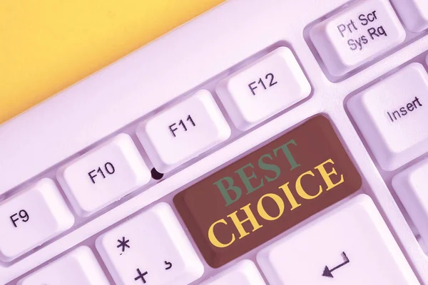 Handwriting text Best Choice. Concept meaning act of picking or deciding between two or more possibilities White pc keyboard with empty note paper above white background key copy space.