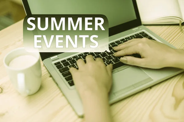 Text sign showing Summer Events. Conceptual photo Celebration Events that takes place during summertime woman laptop computer smartphone mug office supplies technological devices.