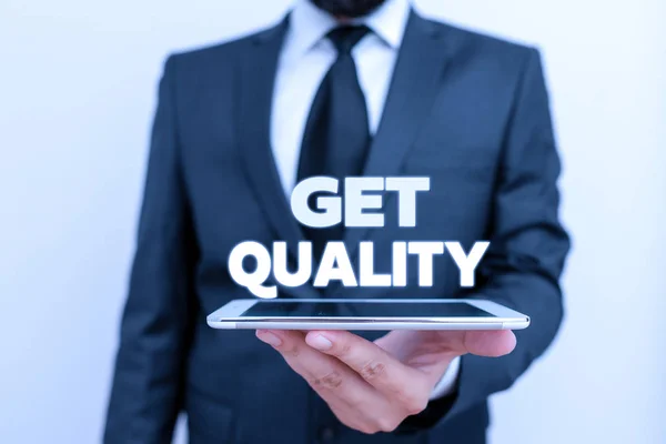 Writing note showing Get Quality. Business photo showcasing features and characteristics of product that satisfy needs. — Stock Photo, Image