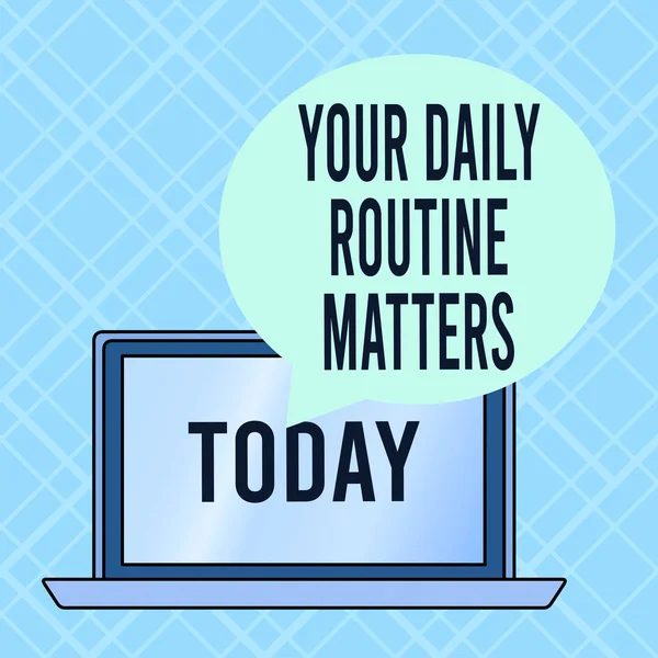Conceptual hand writing showing Your Daily Routine Matters. Business photo text practice of regularly doing things in fixed order Round Shape Speech Bubble Floating Over Laptop Backdrop.