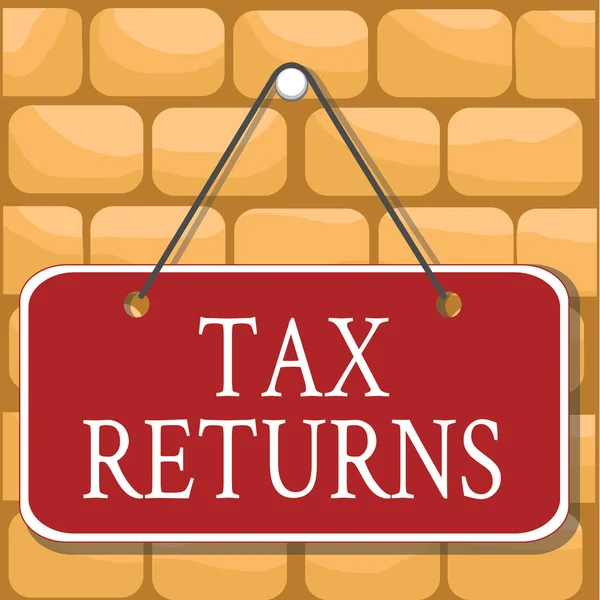 Handwriting text Tax Returns. Concept meaning Tax payer financial information Tax Liability and Payment report Colored memo reminder empty board blank space attach background rectangle.