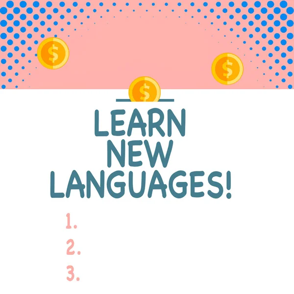 Handwriting text Learn New Languages. Concept meaning developing ability to communicate in foreign lang Front view close up three penny coins icon one entering collecting box slot.