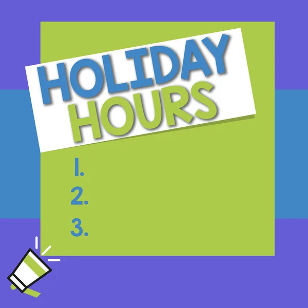 Conceptual hand writing showing Holiday Hours. Business photo text Schedule 24 or7 Half Day Today Last Minute Late Closing Big square rectangle stick above small megaphone left down corner. — Stock Photo, Image