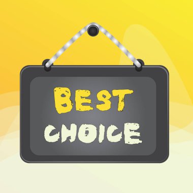 En İyi Seçim'i gösteren not yazma. İki veya daha fazla olasılık arasında seçme veya karar verme İş fotoğraf vitrine Kurulu sabit tırnak çerçevesi renkli arka plan dikdörtgen panel.