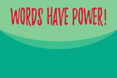 Writing note showing Words Have Power. Business photo showcasing as they has ability to help heal hurt or harm someone Abstract waving background semicircle pattern design. Simple Wallpaper.