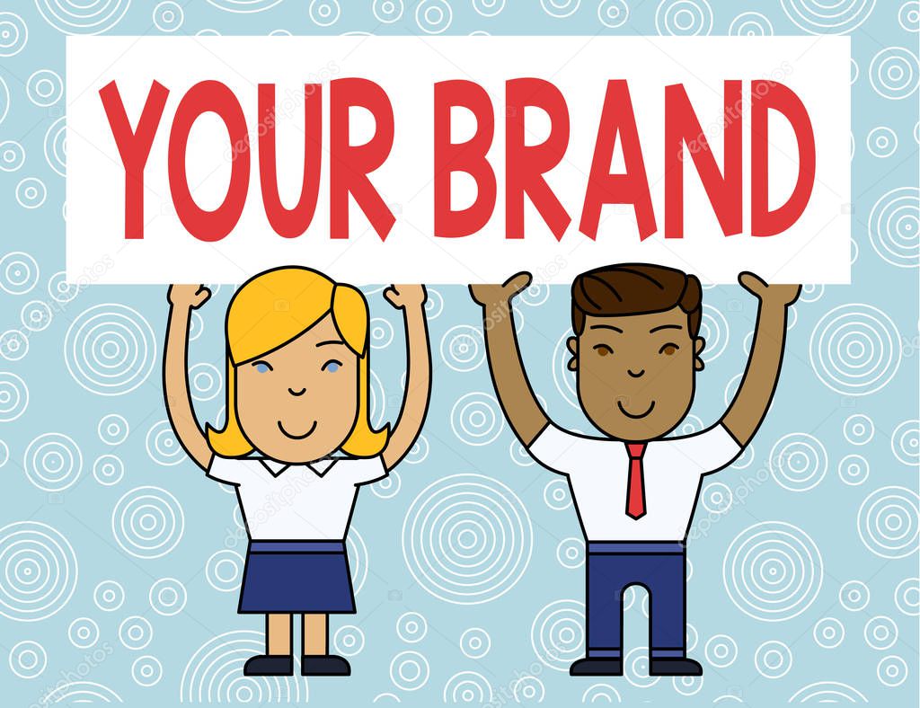 Word writing text Your Brand. Business concept for A name of any kind that is impacted to something as trademark Two Smiling People Holding Big Blank Poster Board Overhead with Both Hands.