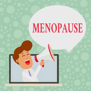 El yazısı metin Menopoz. Kavram anlamı Peranalysisent bırakma dönemi veya adet döngüsünün sonu Man Loudhailer Boş Konuşma Bubble Announce içine Laptop aracılığıyla konuşan.