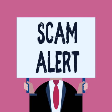 Word writing text Scam Alert. Business concept for unsolicited email that claims the prospect of a bargain Just man chest dressed dark suit tie no face holding blank big rectangle.