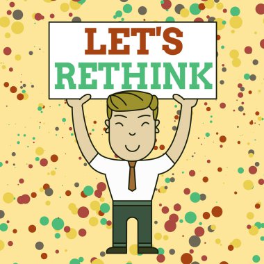 Let S Rethink'i gösteren bir not yazıyorum. İş fotoğraf Bir Afterthought To Remember Yeniden Gözden Geçirin Smile Man Standing Holding Büyük Boş Placard Head with Both Hands.