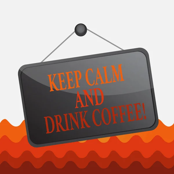 Εννοιολογική γραφή χέρι δείχνει Keep Calm And Drink Coffee. Επιχειρηματικό κείμενο φωτογραφία ενθαρρύνει την επίδειξη για να απολαύσετε καφεΐνη ποτό και να χαλαρώσετε Μνήμη υπενθύμιση άδειο πίνακα επισυνάπτεται ορθογώνιο φόντο. — Φωτογραφία Αρχείου