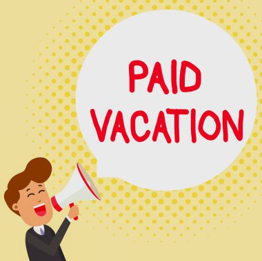 Handwriting text Paid Vacation. Concept meaning Sabbatical Weekend Off Holiday Time Off Benefits Young Man Shouting into Megaphone Floating Round Shape Empty Speech Bubble. clipart