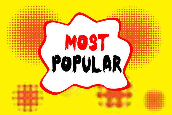 Text sign showing Most Popular. Conceptual photo Liked Followed Enjoyed by majority of the showing in a society Halftone circles vanishing. Abstract seamless round pattern. Gradient.