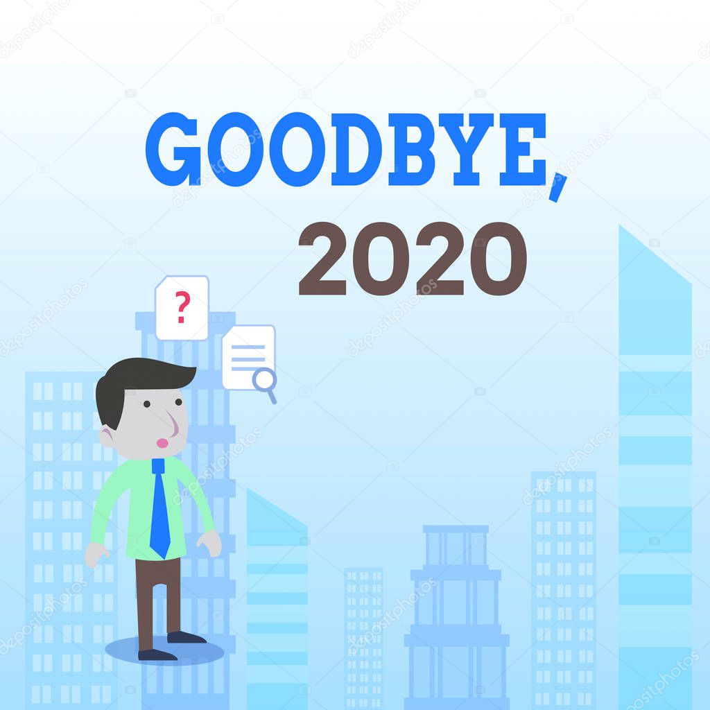 Writing note showing Goodbye 2020. Business photo showcasing New Year Eve Milestone Last Month Celebration Transition Young Male Businessman Worker Searching Problem Solution.
