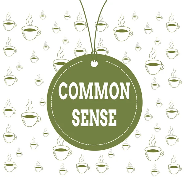 Writing note showing Common Sense. Business photo showcasing having good sense and sound judgment in practical matters Label string round empty tag colorful background small shape.